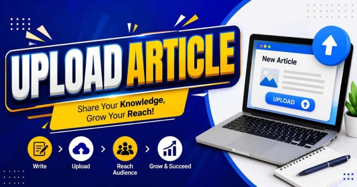 UploadArticle: Ultimate Guide to Content Sharing
